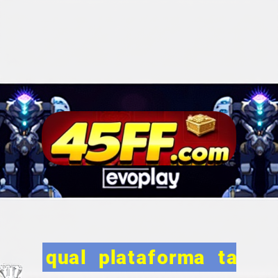 qual plataforma ta pagando mais